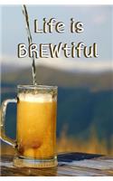 Life is BREWtiful