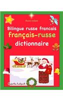 Russe enfant: Bilingue russe francais: Les premiers mots en russe, Noël, Dictionnaire russe français, russe bilingue