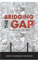 Bridging The Gap