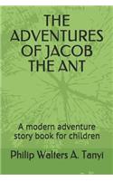Adventures of Jacob the Ant