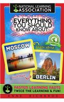 Everything You Should Know About: Moscow and Berlin