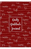 Gratitude Journal Inspiring Handwritten Words 4: Daily Gratitude Journal, 100 Plus Lined Pages With Two Days Per Page, Start Each Day With A Grateful Heart.