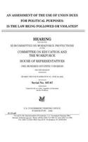 An assessment of the use of union dues for political purposes