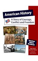 American History: A Story of Courage, Conflict and Freedom (Workbook Only): Additional Workbook Version - Does Not Include Access to Digital Resources.