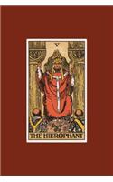 The Hierophant: 120 Blank Lined Pages, 6 X 9 College Ruled Notebook, The Hierophant Tarot Card Journal, Diary, Notebook (Tarot Card Notebooks)(Tarot Card Notebooks - Traditional Design)