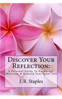 Discover Your Reflection