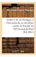 Lettre À M. de Persigny, À l'Occasion de Sa Circulaire Contre La Société de Saint-Vincent-De-Paul