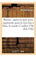 Rosine, Opéra En Trois Actes, Représenté, Pour La Première Fois À Paris, Sur Le Théâtre
