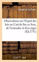 Observations Sur l'Esprit Des Loix Ou l'Art de Lire CE Livre, de l'Entendre Et d'En Juger