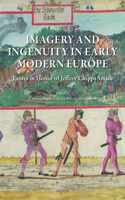 Imagery and Ingenuity in Early Modern Europe