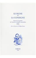 Le Signe Et la Consigne: Essai Sur la Genese de L'Oeuvre En Regime Naturaliste, Zola