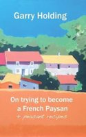 On Becoming a French Paysan