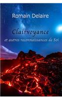 Clairvoyance et autres reconnaissances de Soi