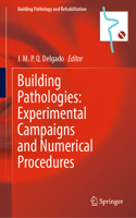 Building Pathologies: Experimental Campaigns and Numerical Procedures