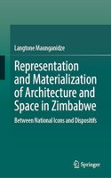 Representation and Materialization of Architecture and Space in Zimbabwe