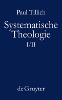 Systematische Theologie, I/II, Systematische Theologie I und II