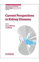 Current Perspectives in Kidney Diseases (Contributions to Nephrology)