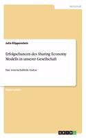 Erfolgschancen des Sharing Economy Modells in unserer Gesellschaft: Eine wissenschaftliche Analyse
