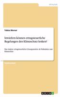 Inwiefern können ertragsteuerliche Regelungen den Klimaschutz lenken?
