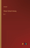 Wiener Schach-Zeitung: Nr. 1