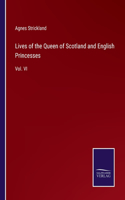 Lives of the Queen of Scotland and English Princesses