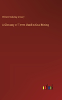 Glossary of Terms Used in Coal Mining