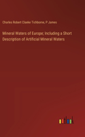 Mineral Waters of Europe; Including a Short Description of Artificial Mineral Waters
