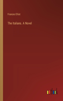 Italians. A Novel
