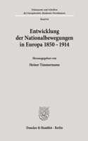 Entwicklung Der Nationalbewegungen in Europa 1850-1914