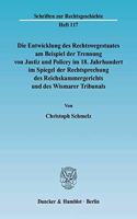 Die Entwicklung Des Rechtswegestaates Am Beispiel Der Trennung Von Justiz Und Policey Im 18. Jahrhundert Im Spiegel Der Rechtsprechung Des Reichskammergerichts Und Des Wismarer Tribunals