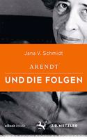 Arendt und die Folgen