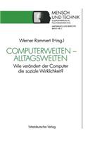 Computerwelten — Alltagswelten