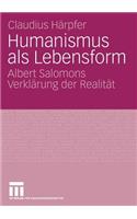 Humanismus ALS Lebensform