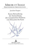 Kurze Betrachtung Der Entwicklung Des Europaeischen Denkens Von Descartes Bis Kant