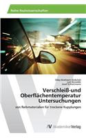 Verschleiß-und Oberflächentemperatur Untersuchungen