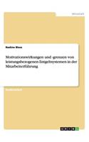 Motivationswirkungen und -grenzen von leistungsbezogenen Entgeltsystemen in der Mitarbeiterführung