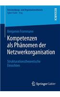 Kompetenzen ALS Phänomen Der Netzwerkorganisation