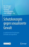 Schutzkonzepte Gegen Sexualisierte Gewalt in Medizinischen Einrichtungen Für Kinder Und Jugendliche