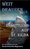 Weit draußen