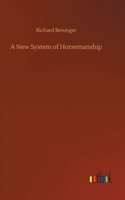 New System of Horsemanship