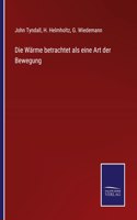 Wärme betrachtet als eine Art der Bewegung