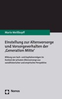 Einstellung Zur Altersvorsorge Und Vorsorgeverhalten Der 'Generation Mitte'