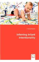 Inferring Infant Intentionality