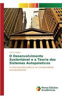 O Desenvolvimento Sustentável e a Teoria dos Sistemas Autopoieticos: (Portuguese)