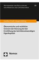 Okonomische Und Rechtliche Grenzen Der Kurzung Bei Der Ermittlung Des Betriebsnotwendigen Eigenkapitals