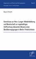 Kenntnisse zur Herz-Lungen-Wiederbelebung und Bereitschaft zur regelmäßigen Auffrischung relevanten Wissens einer Bevölkerungsgruppe in Berlin-Friedrichshain