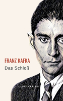 Franz Kafka: Das Schloß. Neuausgabe