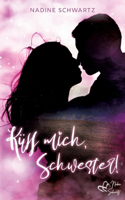 Küss mich, Schwester!