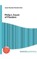 Philip I, Count of Flanders: (English)