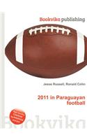 2011 in Paraguayan Football: (English)